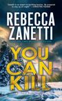 Rebecca Zanetti: You Can Kill, Buch