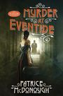 „Murder at Eventide“ und „Patrice McDonough“. Eine Frau mit Koffer steht in einem düsteren Korridor, ein Mann im Hintergrund.