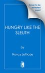 "Cover to be revealed soon!", "HUNGRY LIKE THE SLEUTH", "by Nancy Lethcoe". Ein blaues Cover mit einem weißen Rand.