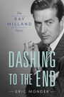 Eric Monder: Dashing to the End, Buch