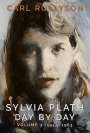 Carl Rollyson: Sylvia Plath Day by Day, Volume 2, Buch