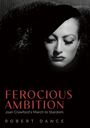 Robert Dance: Ferocious Ambition, Buch