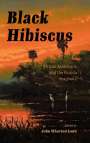 John Wharton Lowe: Black Hibiscus, Buch