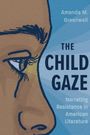 Amanda M Greenwell: Child Gaze, Buch