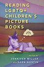 Jennifer Miller: Reading LGBTQ+ Children's Picture Books, Buch