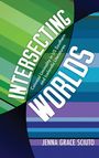 Jenna Grace Sciuto: Intersecting Worlds, Buch