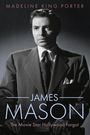 Madeline King Porter: James Mason, Buch