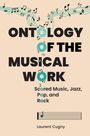 Laurent Cugny: Ontology of the Musical Work, Buch