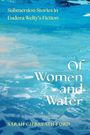 Sarah Gilbreath Ford: Of Women and Water, Buch