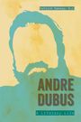 Ein Schriftzug: "Patrick Samway, S.J.", "ANDRE DUBUS", "A Literary Life". Silhouette eines Mannes.