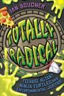 „Totally Radical“ und „Teenage Mutant Ninja Turtles and Environmental Justice“ in großen Buchstaben auf Kanaldeckel. Pizza und Schleim.