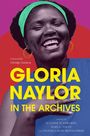 Text: "Foreword by Edwidge Danticat. Gloria Naylor In The Archives." Eine lachende Frau mit grüner Haarband und blauer Kleidung.