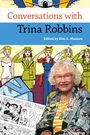 „Conversations with Trina Robbins, Edited by Kim A. Munson“. Illustration von Frauen in Uniform, Comics und einer lächelnden älteren Frau.