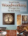 Roshaan Ganief: Small-Scale Woodworking Projects for the Home, Buch