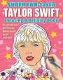 Jessica Kendall: Super Fan-Tastic Taylor Swift Coloring & Activity Book, Buch