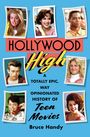 „HOLLYWOOD High: A TOTALLY EPIC, WAY OPINIONATED HISTORY OF Teen Movies“ von Bruce Handy; Fotos von Schauspielern auf blauem Hintergrund.