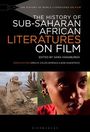 : The History of Sub-Saharan African Literatures on Film, Buch