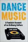 Tami Gadir: Dance Music: A Feminist Account of Ordinary Culture, Buch