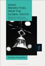 Budhaditya Chattopadhyay: Sonic Perspectives from the Global Souths, Buch