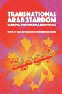 : Transnational Arab Stardom, Buch