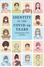 Rob Cover: Identity in the Covid-19 Years: Communication, Crisis and Ethics, Buch