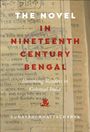 Sunayani Bhattacharya: The Novel in Nineteenth-Century Bengal, Buch