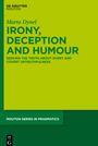 Marta Dynel: Irony, Deception and Humour, Buch