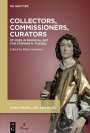 : Collectors, Commissioners, Curators, Buch
