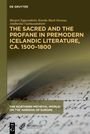 The Sacred and the Profane in Premodern Icelandic Literature, Ca. 1500-1800, Buch