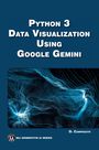 Oswald Campesato: Python 3 Data Visualization Using Google Gemini, Buch