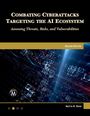 "Combating Cyberattacks Targeting the AI Ecosystem. Assessing Threats, Risks, and Vulnerabilities. Second Edition." Unten digitale Grafik.
