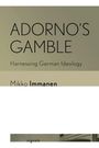 Mikko Immanen: Adorno's Gamble, Buch