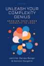 Jennifer Garvey Berger: Unleash Your Complexity Genius, Buch
