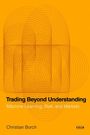 Christian Borch: Trading Beyond Understanding, Buch