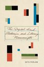 Text: "The Digital Hand: Electronics and Literary Manuscripts. SETH PERLOW." Abstrakte Rechtecke, künstlerische Anordnung.