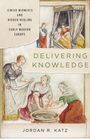 Jordan R Katz: Delivering Knowledge, Buch