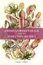 Text: American Romanticism and the Evolutionary Idea. Jennifer J. Baker. Illustration von fleischfressenden Pflanzen.