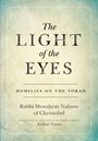 "The Light of the Eyes: Homilies on the Torah" von Rabbi Menahem Nahum of Chernobyl, Kommentar von Arthur Green.