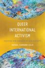 "Queer International Activism: Crafting New Subjects of Human Rights" von Rafael Carrano Lelis. Buntes abstraktes Design.