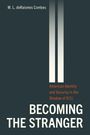 "Becoming the Stranger" von M. L. deRaismes Combes. Thema: Amerikanische Identität und Sicherheit nach 9/11.