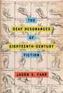 Jason S. Farr: The Deaf Resonances of Eighteenth-Century Fiction, Buch