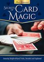 "Secrets of Card Magic: Amazing Sleight-of-Hand Tricks, Decoded and Explained." Zwei Hände fächern Spielkarten auf.