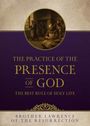 Brother Lawrence Of the Resurrection: The Practice of the Presence of God: The Best Rule of Holy Life, Buch