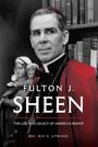 Texte: "Fulton J. Sheen", "The Life and Legacy of America's Bishop", "Rev. Ray E. Atwood". Ein Bischof in rotem Gewand.