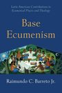 Raimundo C. Barreto: Base Ecumenism, Buch