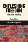 M. Shawn Copeland: Enfleshing Freedom: Body, Race, and Being, Second Edition, Buch