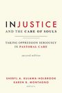 : Injustice and the Care of Souls, Second Edition: Taking Oppression Seriously in Pastoral Care, Buch