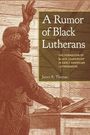 James R. Thomas: A Rumor of Black Lutherans, Buch