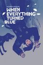 Alessandro Baronciani: When Everything Turned Blue, Buch