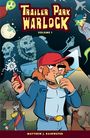 „Trailer Park Warlock Volume 1“. Junge mit roter Mütze hält Getränk und Schraubenzieher. Hintergrund: Berge, Skelette, UFO.